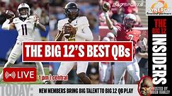 Big 12 Insiders | Evaluating the Big 12's best quarterbacks