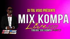 DJ TUL - MIX KOMPA LIVE SUMMER 2021 - Gabel - Nu Look - Harmonik - Kaï - Envesti - Vayb - Dissip