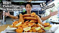 15 SERVINGS FISH & CHIPS MOUNTAIN EATING CHALLENGE! | BEST Beer Battered Fish & Chips In Singapore!