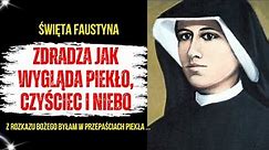 Święta Faustyna Zdradza Jak Wygląda Piekło 😈, Czyściec 👻 i Niebo 🌤... Mroczne Wizje Siostry Faustyny