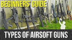 Different Types of Airsoft Guns | Beginners' Guide to the Airsoft Galaxy