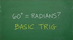 60 degrees is how many radians? BASIC Trigonometry!