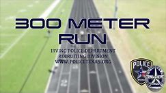 Irving Police Recruiting - 300 Meter Run