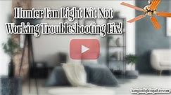 How To Fix Hunter Fan Lights That Don't Work: No Parts Required