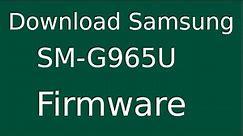How To Download Samsung Galaxy S9 Plus SM-G965U Stock Firmware (Flash File) For Update Device