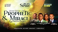 APRIL CONTACT || BY MY SPIRIT || GRAND FINALE PROPHETIC AND MIRACLE SERVICE || 28TH APRIL 2024