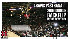 TRAVIS PASTRANA: 2006 Double Backflip Moto X Best Trick | World of X Games