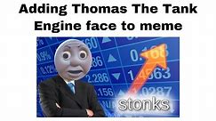 Thomas The Tank Engine Memes #1 & #2