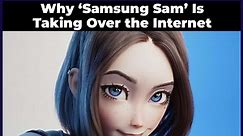 Why Is 'Samsung Sam' Taking Over the Internet? | Trending Meme