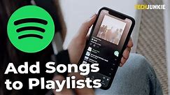 How to Add Songs to Playlist in Spotify