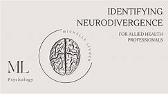Identifying Neurodivergence