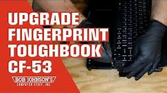 Panasonic Toughbook CF-53 Fingerprint Reader Upgrade!
