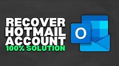 How To Recover Hotmail Account | 2023 Easy