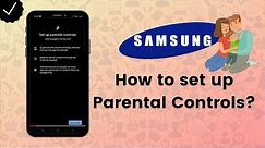 How to set up Parental Controls on your Samsung phone? - Samsung Tips