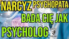 NARCYZ BADA CIĘ JAK PSYCHOLOG #narcyz #psychopata #socjopata #npd