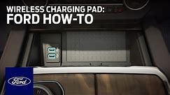Inductive Wireless Charging Pad | Ford How-To | Ford