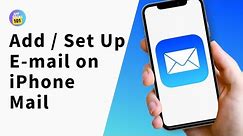 How to Add / Set Up E-Mail on iPhone Mail App?