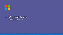 Microsoft Teams - Create a Class Team