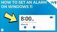 How to set an alarm on Windows 11