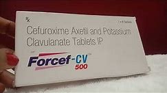 forcef cv 500 tablet uses and review | cefuroxime axetil and pottsium clavulanate tablet ip