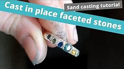 Cast in place faceted stone - sand casting - tutorial