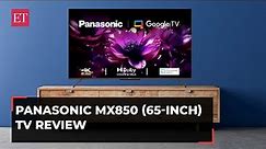Panasonic MX850 65-inch TV: Is it the right choice for a big viewing experience?