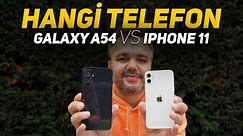 Samsung Galaxy A54 ve iPhone 11 kıyaslaması: Peki hangisi?