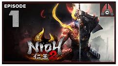 Let's Play Nioh 2 With CohhCarnage - Episode 1