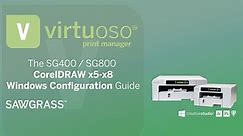 Virtuoso Print Manager SG400 and SG800 CorelDraw X5-X8 Windows Configuration Guide