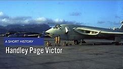 Handley Page Victor (V bomber) - A Short History