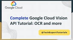 Google Cloud Vision API for Images: Complete Tutorial