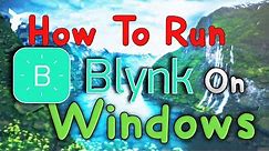 How to run Blynk on PC windows || [fast& easy ] 2018💡