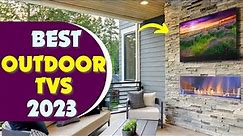 Best Outdoor Tv 2023 - No 1 Is Worth It!