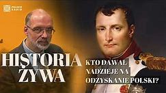 Napoleon Bonaparte i Aleksander I. Który z nich dawał nadzieje na odzyskanie Polski? | HISTORIA ŻYWA