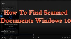 Windows Scan Where are my Scanned Documents Files Microsoft