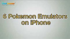 6 Best Pokemon Emulators on iPhone [Pokemon Lovers Can't Miss]