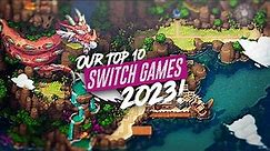 Our TOP 10 BEST Nintendo Switch Games Of 2023 |12 Days Of SwitchUp Day 12!