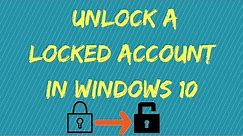 How to unlock a locked account in Windows 10
