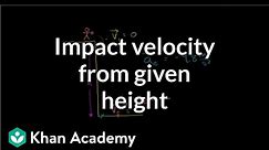 Impact velocity from given height