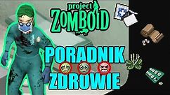 ZDROWIE | Project Zomboid | PL | PORADNIK