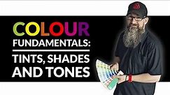 Colour Fundamentals - What are tints, shades and tones?