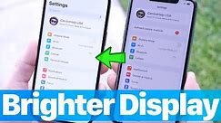 How to Make Your iPhone Display BRIGHTER!