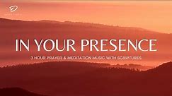 In Your Presence Holy Spirit: 3 Hour Prayer, Intercession & Meditation Music