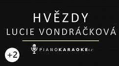 Lucie Vondráčková - Hvězdy (Vyšší tónina) | Piano Karaoke Instrumental