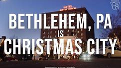 Bethlehem in Pennsylvania is Christmas City, USA