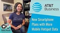 New AT&T Business Smartphone Plans with up to 200GB of Personal Hotspot Data