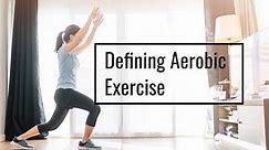 Defining Aerobic Exercise