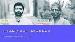 Fireside Chat with Avlok & Naval | AngelList Confidential 2023