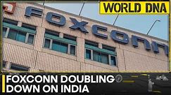 Foxconn plans to double workforce and investments in India | World DNA