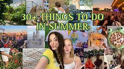 30+ Things to do THIS summer! (With friends or alone) 🌺🌱☀️